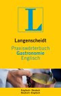 Langenscheidts Praxiswörterbuch Gastronomie