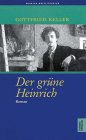 Gottfried Keller - Der grüne Heinrich