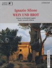 Ignazio Silone - Wein und Brot (Cassetten)