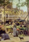 Emile Zola - Der Bauch von Paris