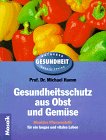 Gesundheitsschutz aus Obst und Gemüse