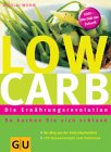 Low Carb - Die Ernährungsrevolution