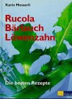 Rucola, Bärlauch, Löwenzahn